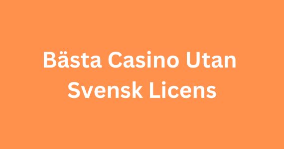 Upptäck fördelarna med casino utan svensk licens 50